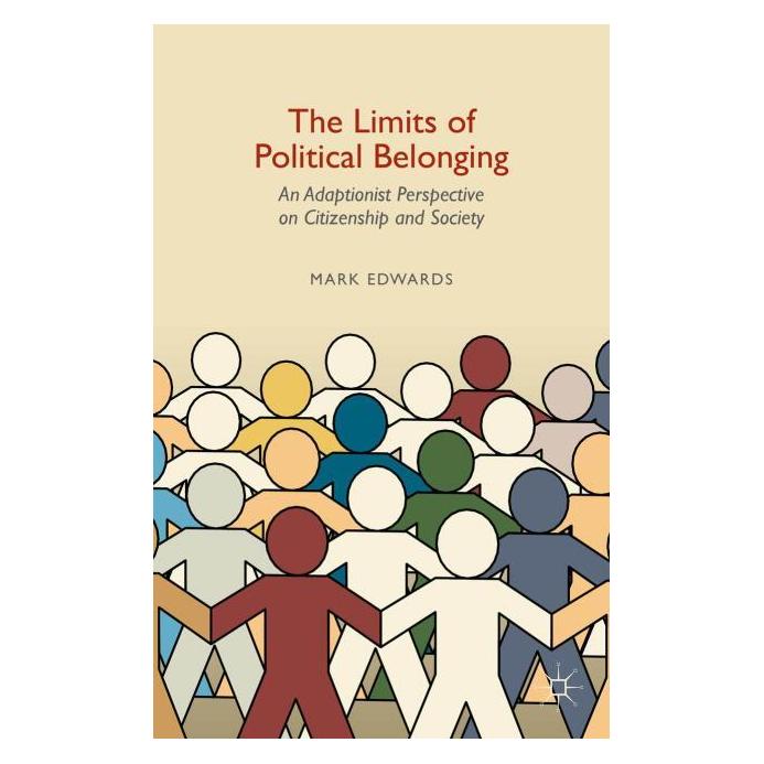 Palgrave Macmillan Uk Edwards:The Limits of Political Belongi (Englisch, Hardcover, Mark Edwards) (63326905)