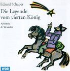 Edzard Schaper - Die Legende vom Vierten König. CD. Hörspielfassung des WDR. Alle Altersgruppen ab 8 Jahren - Preis vom 09.10.2026 07:28:09 h