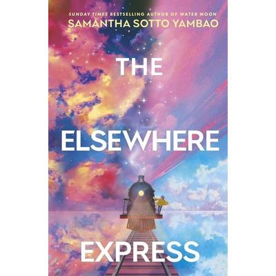 The Elsewhere Express, Taschenbuch von Samantha Sotto Yambao, Transworld Publ. Ltd UK, 978-0-85750-532-3