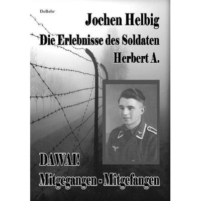 DAWAI! Mitgegangen - Mitgefangen, Taschenbuch von Jochen Helbig, Verlag DeBehr, 978-3-941758-82-7