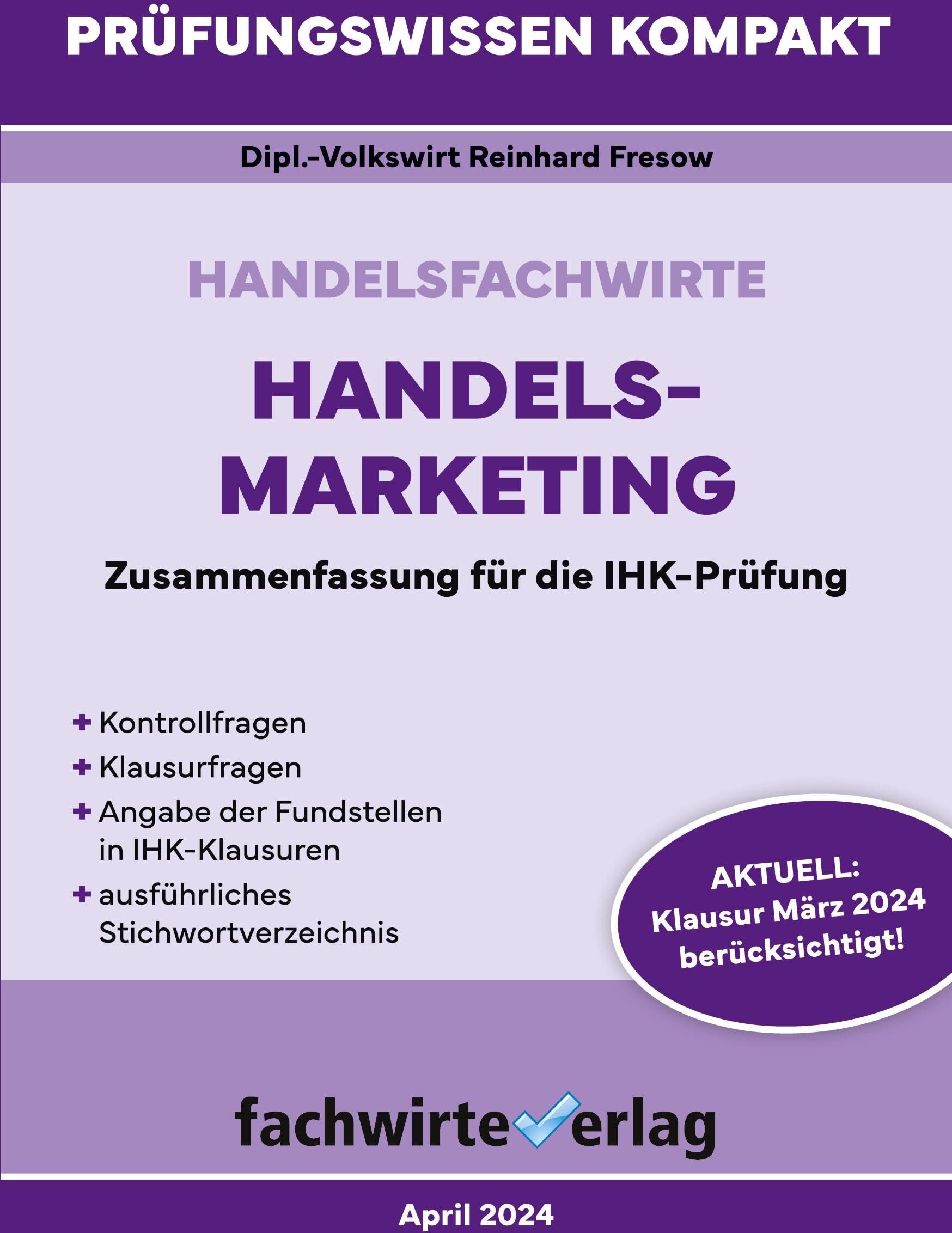 Reinhard Fresow - Handelsfachwirte: Handelsmarketing: Prüfungswissen kompakt für die IHK-Klausuren (Handelsfachwirte: Prüfungswissen kompakt) - Preis vom 30.09.2026 09:01:18 h