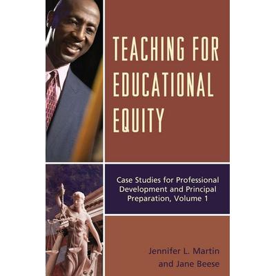 Teaching for Educational Equity, Taschenbuch von Jennifer L. Martin,Jane A. Beese, Rowman & Littlefield, 978-1-4758-2188-8