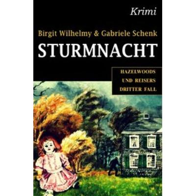 Sturmnacht, Taschenbuch von Birgit Wilhelmy,Gabriele Schenk, Epubli, 978-3-7418-8542-6