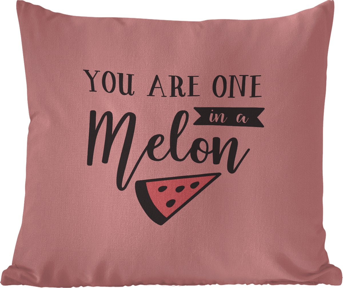 Weerbestendig buitenkussen Quotes You are one in a melon 45 x 45 cm