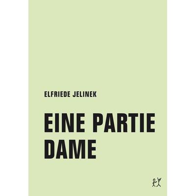 Eine Partie Dame, Taschenbuch von Elfriede Jelinek, Verbrecher, 978-3-95732-310-1