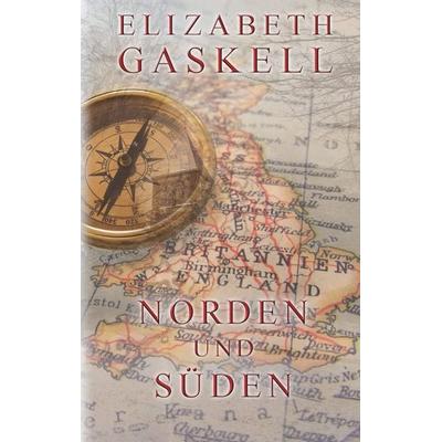 Norden und Süden, Gebundene Ausgabe von Elizabeth Gaskell, BoD – Books on Demand, 978-3-7347-3760-2