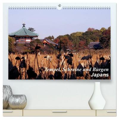 Tempel, Schreine und Burgen Japans (hochwertiger Premium Wandkalender 2026 DIN A2 quer), Kunstdruck in Hochglanz