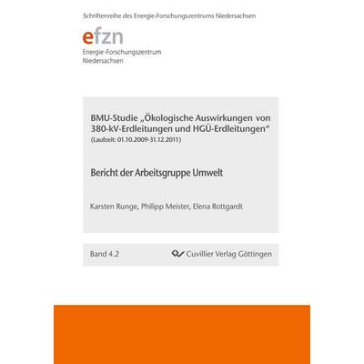 BMU-Studie 'Ökologische Auswirkungen von 380-kV-Erdleitungen und HGÜ-Erdleitungen'; Taschenbuch von Karsten Runge,Philipp Meister,Elena Rottgardt,