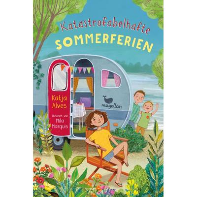Katastrofabelhafte Sommerferien, Gebundene Ausgabe von Katja Alves, Magellan