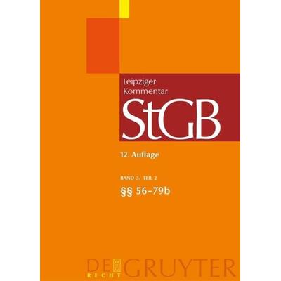 Strafgesetzbuch. Leipziger Kommentar / §§ 56-79b, Gebundene Ausgabe von , De Gruyter, 978-3-89949-233-0