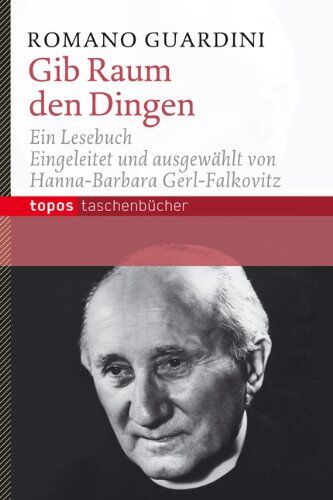 Romano Guardini - Gib Raum den Dingen - Preis vom 09.10.2026 07:28:09 h