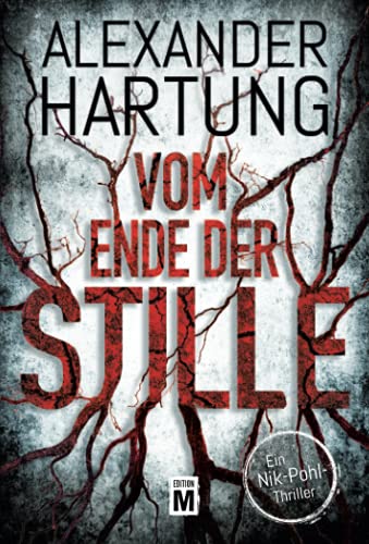 Alexander Hartung - Vom Ende der Stille (Ein Nik-Pohl-Thriller, 4) - Preis vom 09.10.2026 07:28:09 h