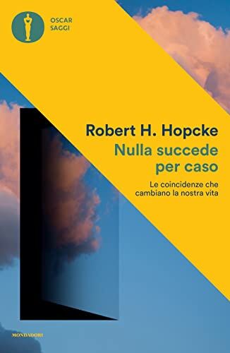 Hopcke, Robert H. - Nulla succede per caso. Le coincidenze che cambiano la nostra vita (Oscar saggi) - Preis vom 09.10.2026 07:28:09 h