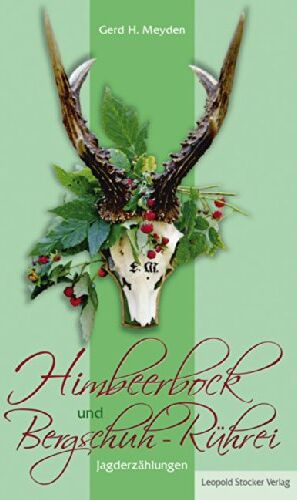 Meyden, Gerd H. - Himbeerbock und Bergschuh-Rührei: Jagderzählungen - Preis vom 11.10.2026 03:10:56 h