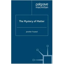 The Mystery of Matter, Fachbücher von J. Trusted