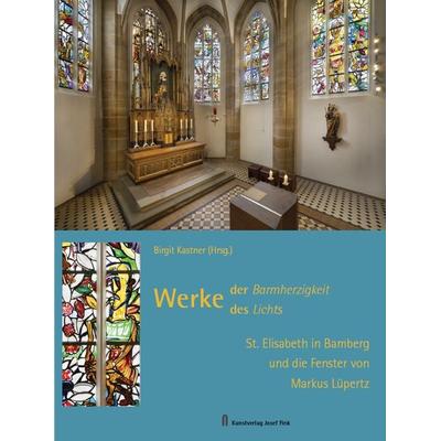 Werke der Barmherzigkeit – Werke des Lichts, Gebundene Ausgabe von , Fink, Josef, 978-3-95976-468-1