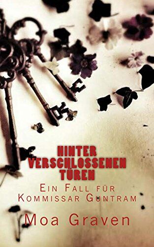 Moa Graven - Hinter verschlossenen Tueren: Kriminalroman - Ein Fall für Kommissar Guntram (Kommissar Guntram Kriminalromane) - Preis vom 30.09.2026 09:01:18 h