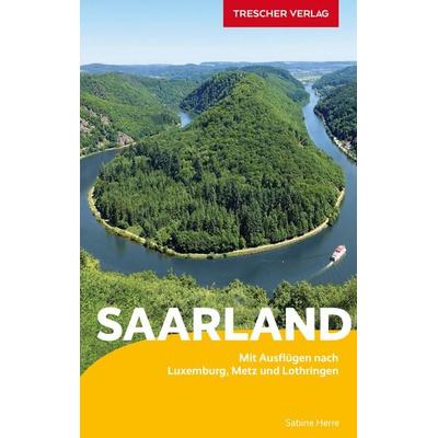 TRESCHER Reiseführer Saarland, Taschenbuch von Sabine Herre, Trescher, 978-3-89794-596-8