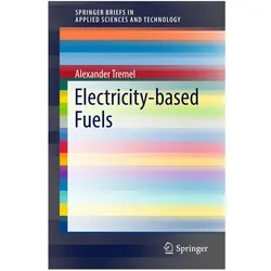 Electricity-based Fuels, Fachbücher von Alexander Tremel