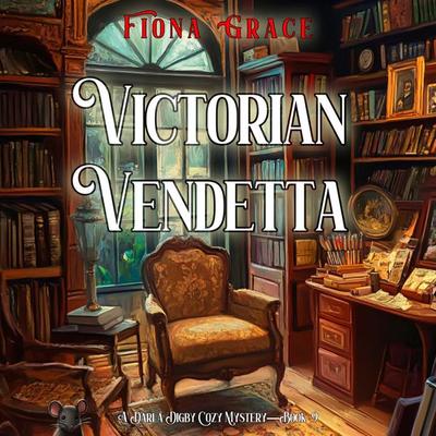 Victorian Vendetta (A Darla Digby Cozy Mystery—Book 9) - Fiona Grace, Audio, 9798341572256