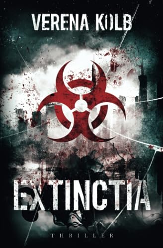 Verena Kolb - Extinctia: Thriller - Preis vom 11.10.2026 03:10:56 h