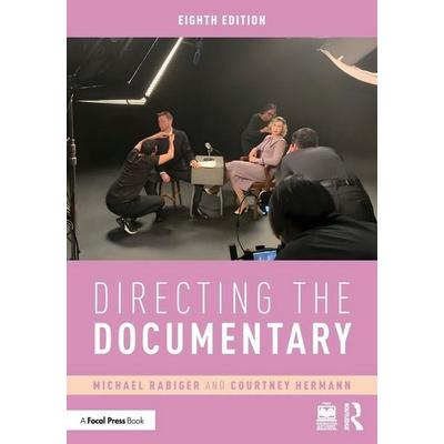 Directing the Documentary, Taschenbuch von Courtney Hermann,Michael Rabiger, Taylor and Francis, 978-1-03-278927-9