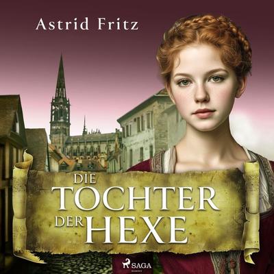 Die Tochter der Hexe - Astrid Fritz, Audio, 9788727318271
