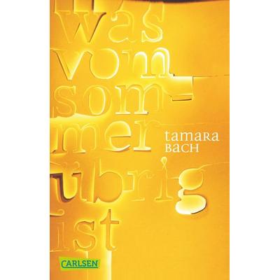 Was vom Sommer übrig ist, Taschenbuch von Tamara Bach, Carlsen, 978-3-551-31421-5