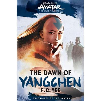 Avatar: The Last Airbender: The Dawn of Yangchen (Chronicles of the Avatar Book 3, the Yangchen Novels Book 1), Gebundene Ausgabe von F. C. Yee, UK