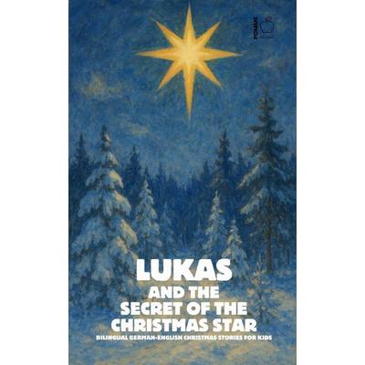 Lukas and the Secret of the Christmas Star, Taschenbuch von Pomme Bilingual, Pomme Bilingual