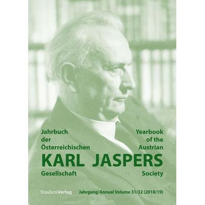 Jahrbuch der Österreichischen Karl-Jaspers-Gesellschaft Jahrgang 31/32 (2018/2019), Taschenbuch von Österreichische Karl-Jaspers-Gesellschaft, Studien