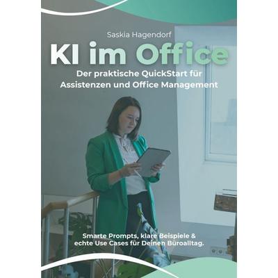 KI im Office, Taschenbuch von Saskia Hagendorf, Tredition, 978-3-384-83614-4