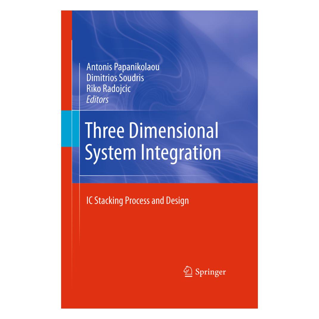 Springer Three Dimensional System Integration (Englisch, Softcover, Antonis Papanikolaou, Dimitrios Soudris, Riko Radojcic) (55580257)