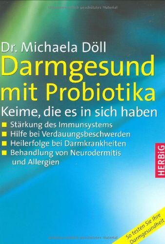 Michaela Döll - Darmgesund mit Probiotika: Keime, die es in sich haben - Preis vom 30.09.2026 09:01:18 h