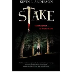 Stake, Belletristik von Kevin J Anderson