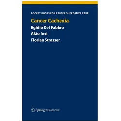 Cancer Cachexia, Fachbücher von Egidio Del Fabbro, Akio Inui, Florian Strasser