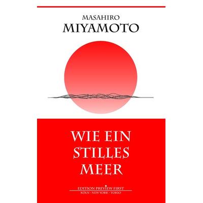 Wie ein stilles Meer, Taschenbuch von Masahiro Miyamoto, BoD – Books on Demand, 978-3-7322-8243-2