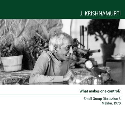 What makes one control? - Jiddu Krishnamurti, Audio, 9781911140573
