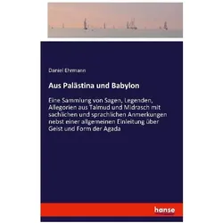 Aus Palästina und Babylon, Belletristik von Daniel Ehrmann