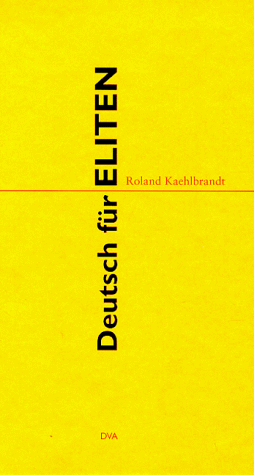 Roland Kaehlbrandt - Deutsch für Eliten - Preis vom 10.10.2026 11:48:34 h