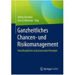 Ganzheitliches Chancen- und Risikomanagement, Fachbücher von Stefan Hunziker, Jens O. Meissner