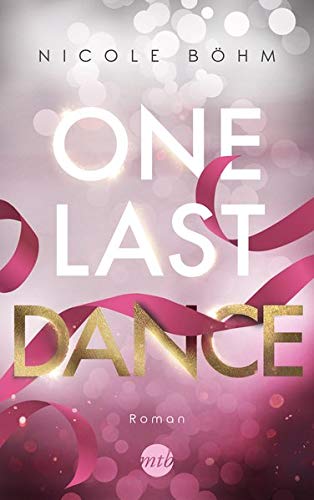 Nicole Böhm - One Last Dance (One-Last-Serie, Band 2) - Preis vom 12.10.2026 11:37:12 h