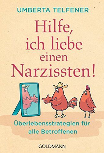 Umberta Telfener - Hilfe, ich liebe einen Narzissten!: Überlebensstrategien für alle Betroffenen - Preis vom 09.10.2026 07:28:09 h