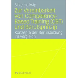 Zur Vereinbarkeit von Competency-Based Training (CBT) und Berufsprinzip, Fachbücher von Silke Hellwig
