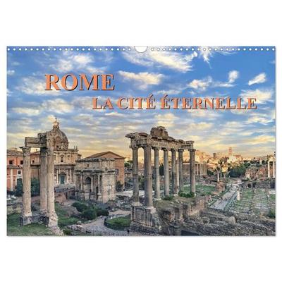 Rome, La Cité Éternelle (Calendrier mural 2026 DIN A3 vertical), CALVENDO calendrier mensuel