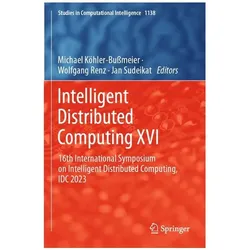 Intelligent Distributed Computing XVI, Fachbücher von Jan Sudeikat, Wolfgang Renz, Michael Köhler-Bussmeier