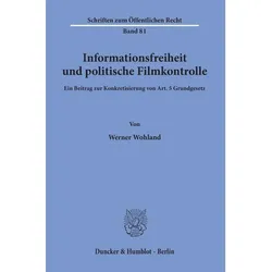 Informationsfreiheit und politische Filmkontrolle., Fachbücher von Werner Wohland