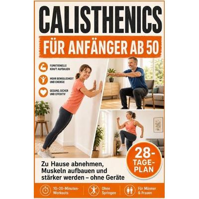 Kampfsport / Calisthenics für Anfänger ab 50, Taschenbuch von Marcus Huber, Epubli, 978-3-565-45358-0