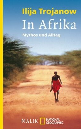 Ilija Trojanow - In Afrika: Mythos und Alltag - Preis vom 04.10.2026 03:51:26 h
