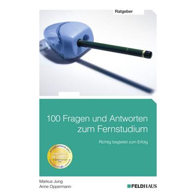 100 Fragen und Antworten zum Fernstudium, Taschenbuch von Markus Jung,Anne Oppermann, Feldhaus
